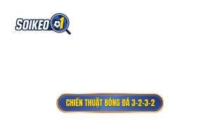 Chiến thuật bóng đá 3-2-3-2